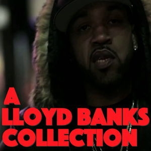 A Lloyd Banks Collection