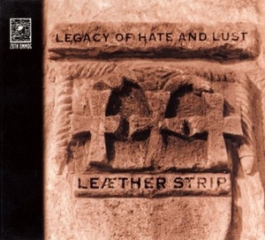 Legacy Of Hate And Lust