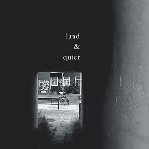 Land & Quiet [Hi-Res]