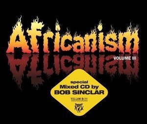 Africanism Vol 3 Mixed By Bob Sinclar