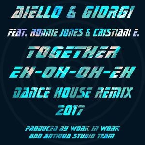 Together Eh Oh Oh Eh (Dance House Remix 2017)