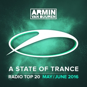 A State Of Trance Radio Top 20 - May/June 2016