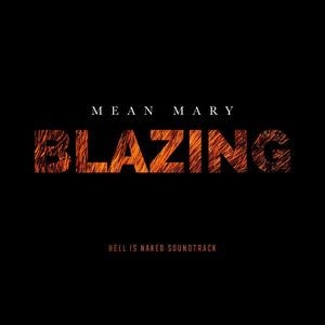 Blazing (Hell Is Naked Soundtrack)