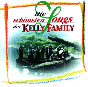 Die Schonsten Songs Der Kelly Family