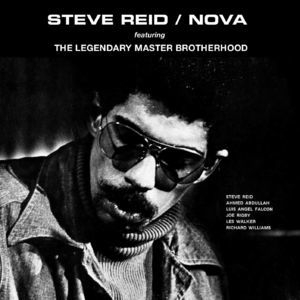 Steve Reid Nova Featuring The Legendary Master Brotherhood