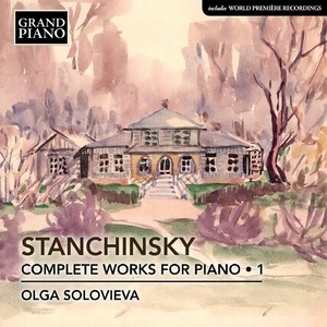 Stanchinsky: Complete Works For Piano, Vol. 1 [Hi-Res]