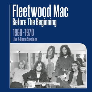 Before The Beginning - 1968-1970 Rare Live & Demo Sessions (Remastered)