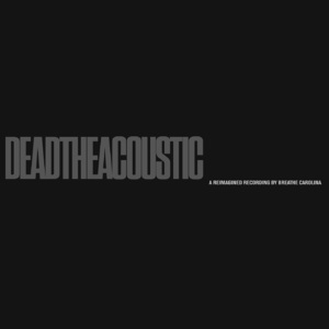 Deadtheacoustic