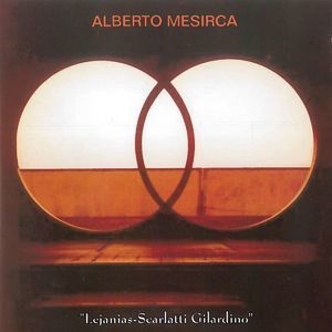 lejanias-Scarlatti, Gilardino (2CD)