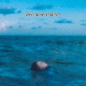 Who Do You Trust? [CDS]