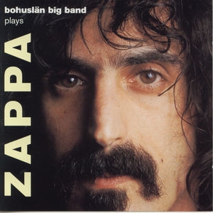 Bohuslan Big Band Plays Zappa