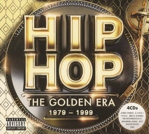 Hip Hop The Golden Era 1979-1999