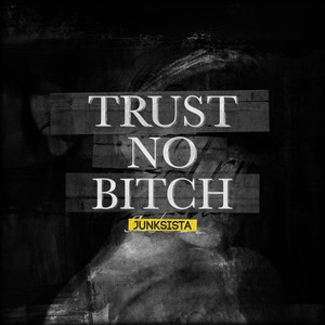 Trust No Bitch EP