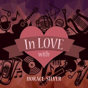 In Love With Horace Silver
