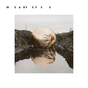 Weary Eyes