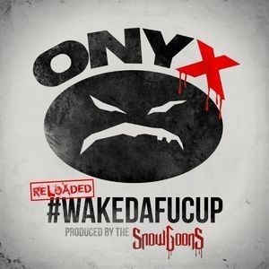 #WakeDaFucUp (Reloaded)