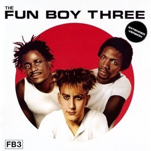Fun Boy Three (2009 Reissue)