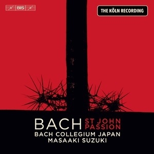 St. John Passion (The Köln Recording) (Bach Collegium Japan, Masaaki Suzuki)