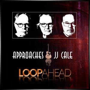 Approaches JJ Cale