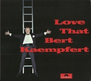 Love That Bert Kaempfert