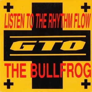 Listen To The Rhythm Flow / The Bullfrog