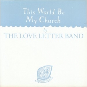 This World Be My Church