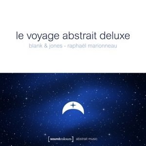 Le Voyage Abstrait Deluxe