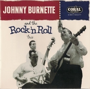Johnny Burnette & The Rock 'n' Roll Trio