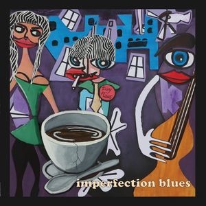 Imperfection Blues