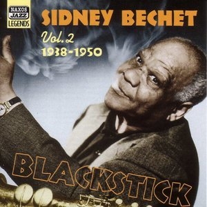 Bechet, Sidney- Blackstick (1938-1950)