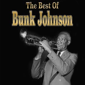 The Best Of Bunk Johnson