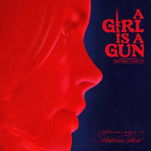 A Girl Is A Gun (Music From The Original Series)