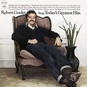 Robert Goulet Sings Todays Greatest Hits