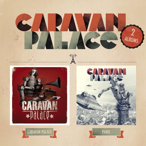 Caravan Palace/Panic (CD2)
