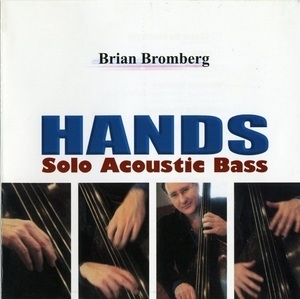 Hands: Solo Acoustic Bass