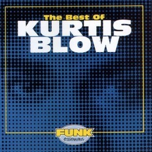 The Best Of Kurtis Blow