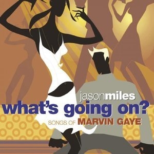 Whats Going On? Songs Of Marvin Gaye