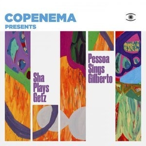 Presents Sha Plays Getz & Pessoa Sings Gilberto