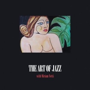The Art of Jazz with Miriam Netti