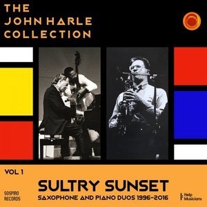 The John Harle Collection Vol. 1: Sultry Sunset (Saxophone and Piano Duos 1996-2016)