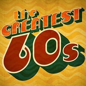 The Greatest 60s