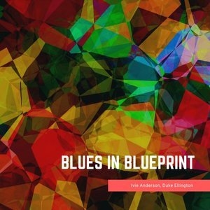 Blues in Blueprint