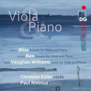 Viola & Piano: Bax, Bliss, Vaughan Williams
