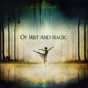 Of Mist and Magic