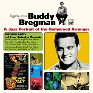 A Jazz Portrait of the Hollywood Arranger. The Wild Party and Other Swinging Moments