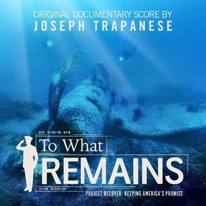 To What Remains (Original Documentary Score)