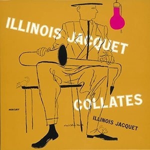 Illinois Jacquet Collates