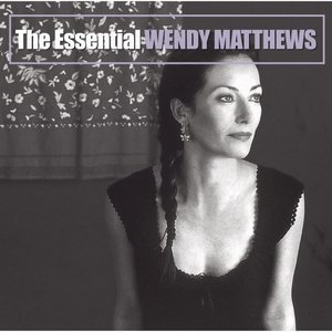 The Essential Wendy Matthews