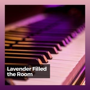 Lavender Filled the Room
