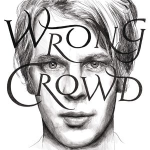 Wrong Crowd (East 1st Street Piano Tapes)